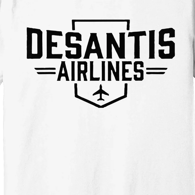 DeSantis Airlines Funny Political Meme Ron DeSantis Premium T-Shirt