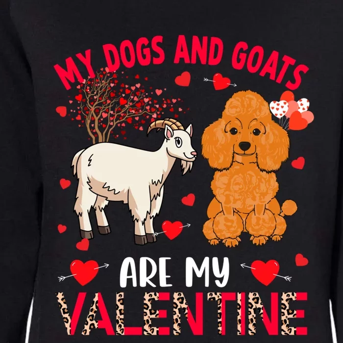 Dogs And Goats Are My Valentine Poodle With Goat Farm Gift Womens California Wash Sweatshirt