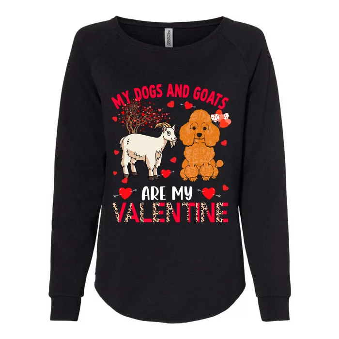 Dogs And Goats Are My Valentine Poodle With Goat Farm Gift Womens California Wash Sweatshirt