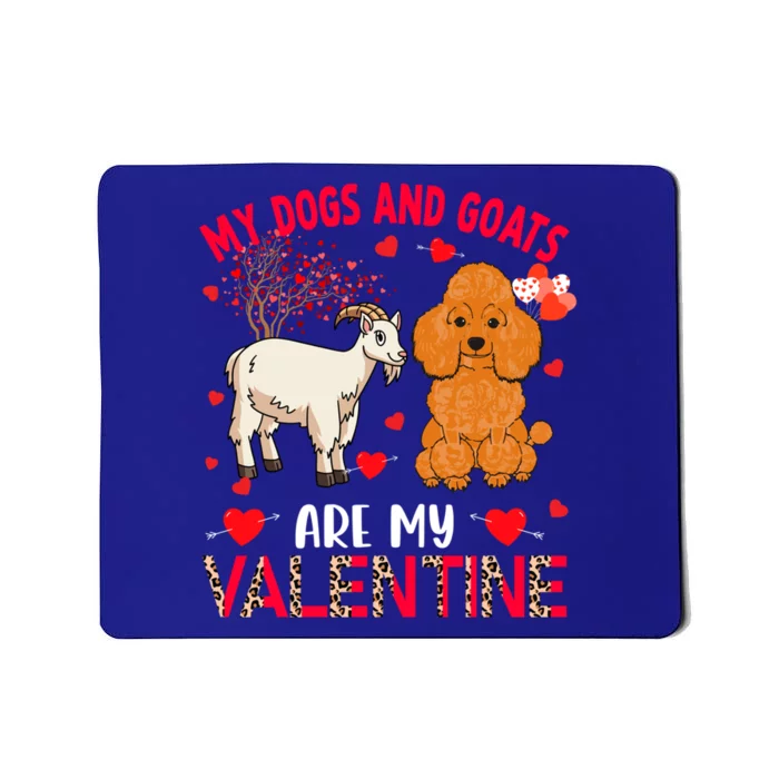 Dogs And Goats Are My Valentine Poodle With Goat Farm Gift Mousepad