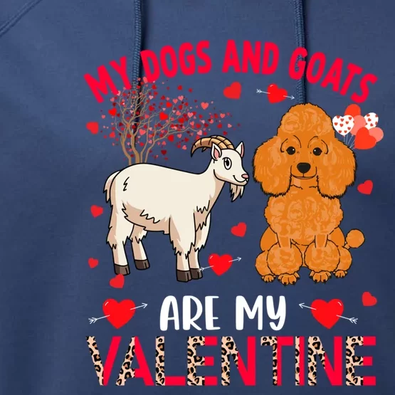 Dogs And Goats Are My Valentine Poodle With Goat Farm Gift Performance Fleece Hoodie