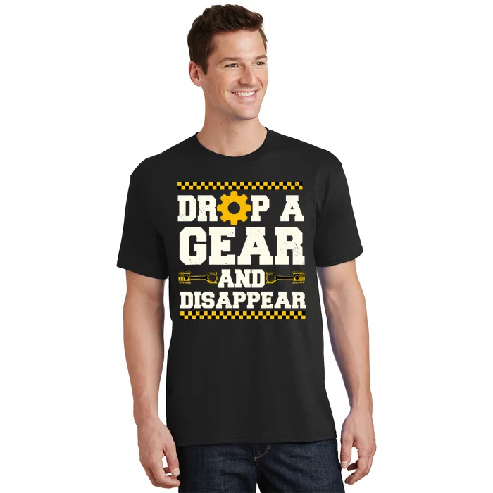 Drop A Gear And Disappear Dirt Track Race Racing Racers T-Shirt