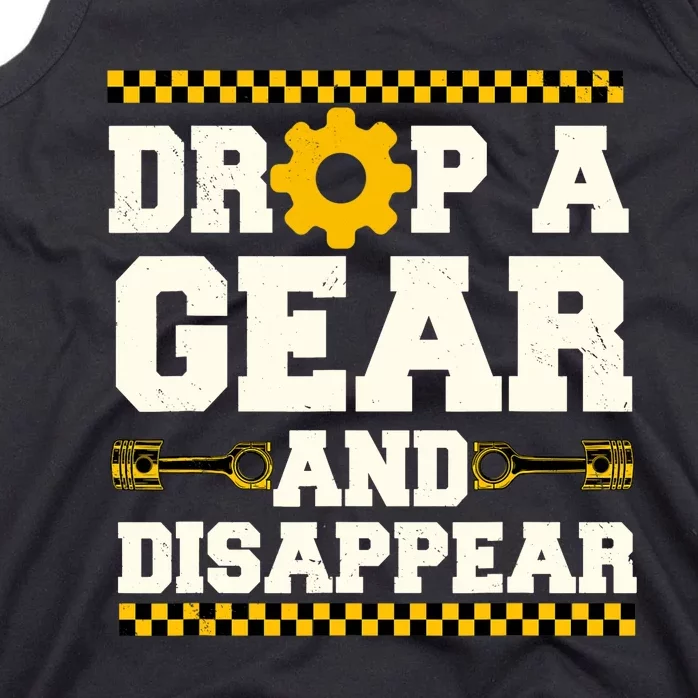 Drop A Gear And Disappear Dirt Track Race Racing Racers Tank Top