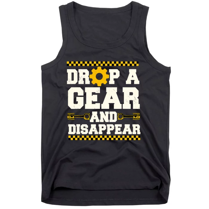 Drop A Gear And Disappear Dirt Track Race Racing Racers Tank Top