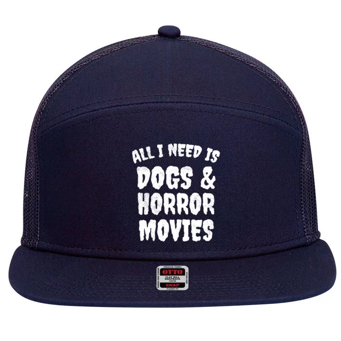 Dogs And Horror Movies Horror Fan Gift 7 Panel Mesh Trucker Snapback Hat