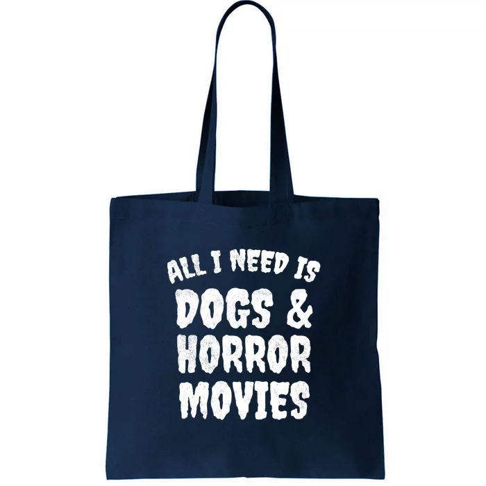 Dogs And Horror Movies Horror Fan Gift Tote Bag