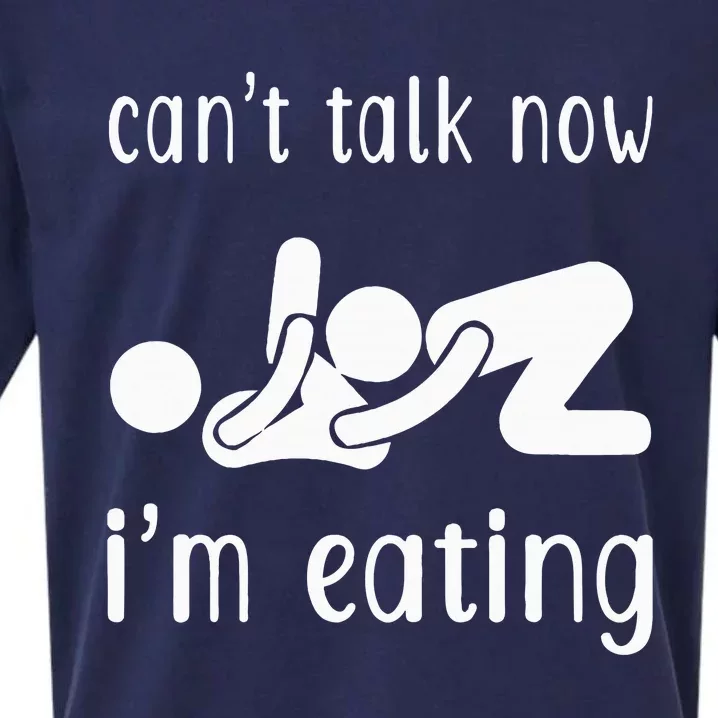 Dirty Adult Humor CanT Talk Now IM Eating Valentines Day Sueded Cloud Jersey T-Shirt