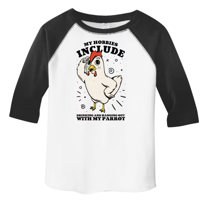 Drinking And Hanging Out With My Parrot Hobby Funny Toddler Fine Jersey T-Shirt