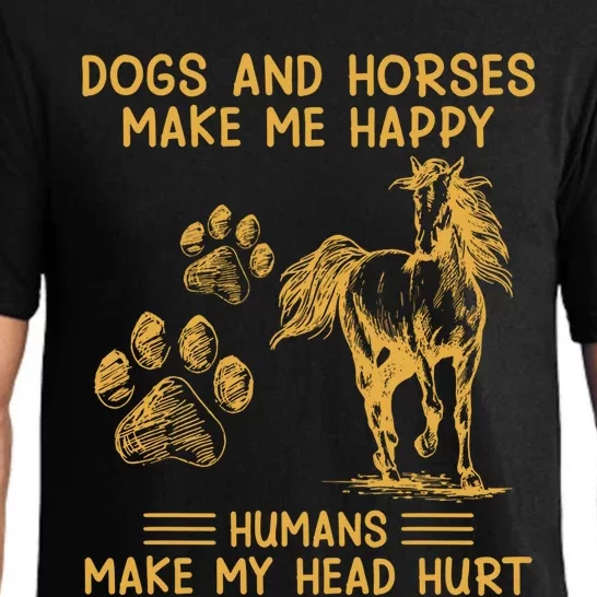 Dogs And Horses Make Me Happy Hu Make My Head Hurt Cool Gift Pajama Set