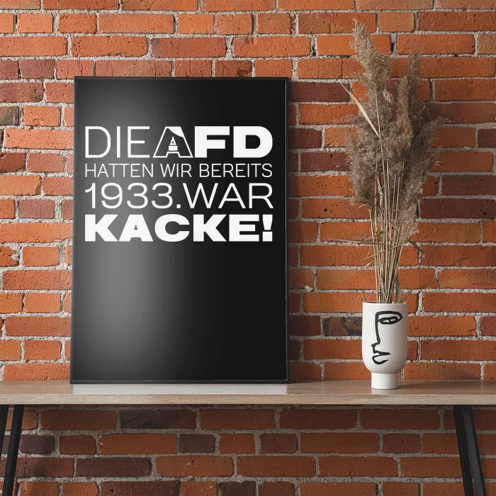 Die Afd Hatten Wir Bereits 1933 War Kacke Poster