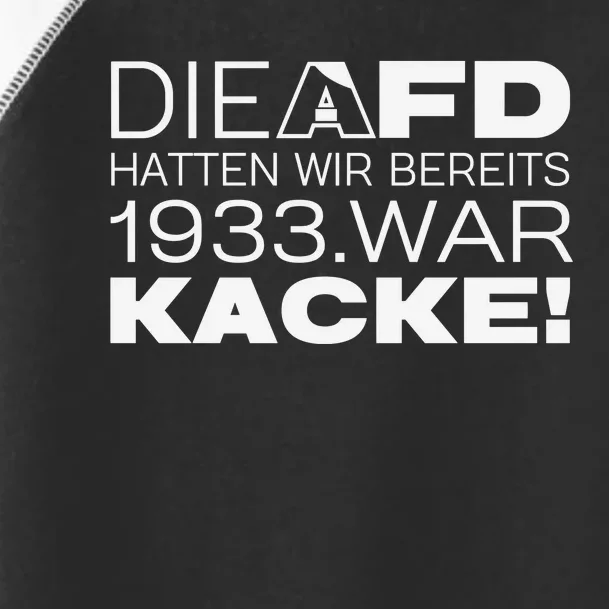 Die Afd Hatten Wir Bereits 1933 War Kacke Toddler Fine Jersey T-Shirt