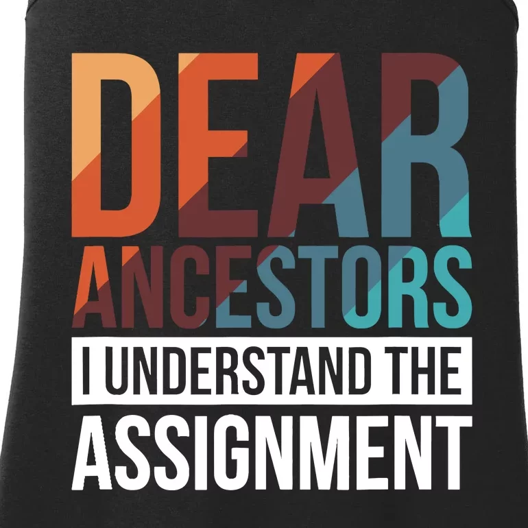 Dear Ancestors I Understand The Assignment Ladies Essential Tank