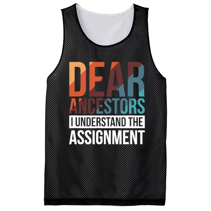 Dear Ancestors I Understand The Assignment Mesh Reversible Basketball Jersey Tank