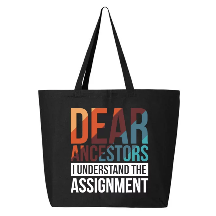 Dear Ancestors I Understand The Assignment 25L Jumbo Tote