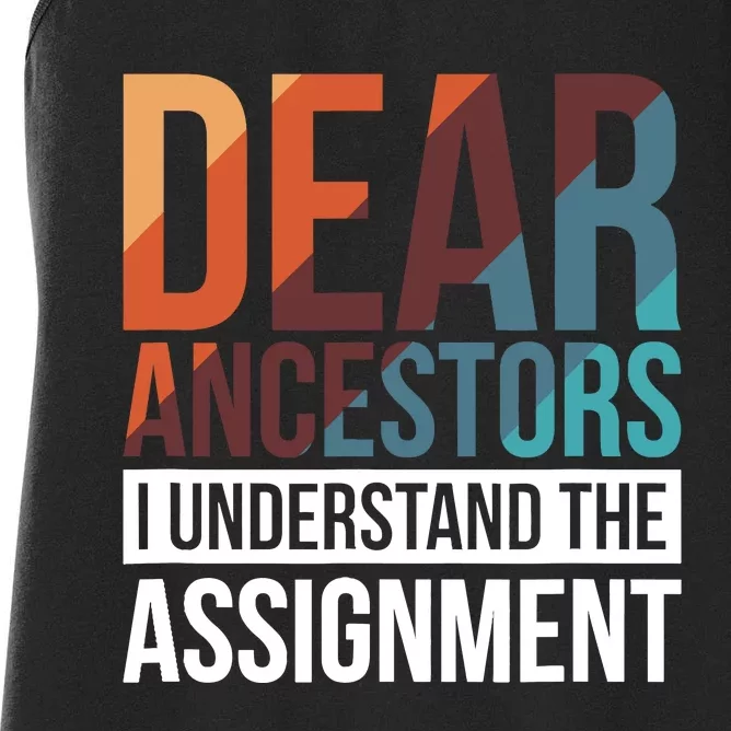 Dear Ancestors I Understand The Assignment Women's Racerback Tank