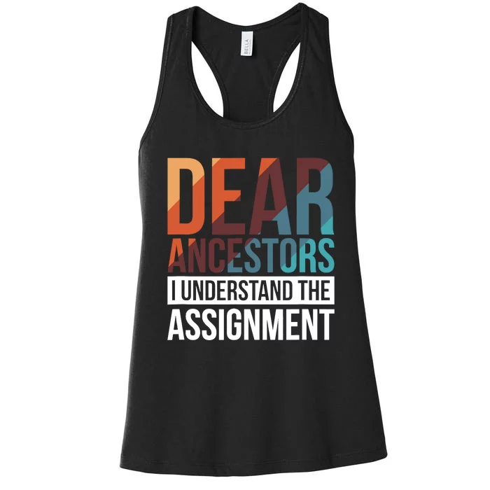 Dear Ancestors I Understand The Assignment Women's Racerback Tank