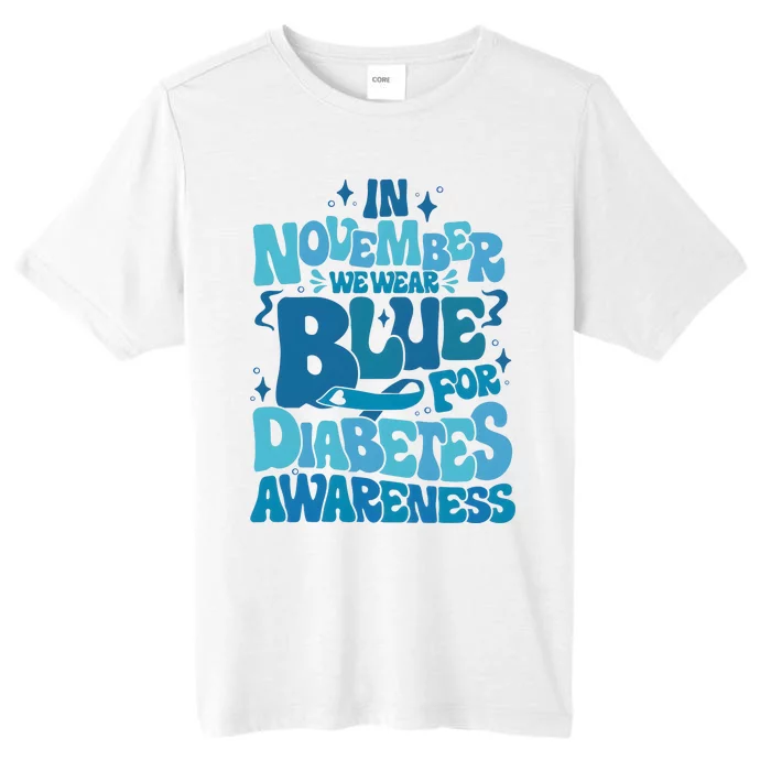 Diabetes Awareness In November We Wear Blue ChromaSoft Performance T-Shirt