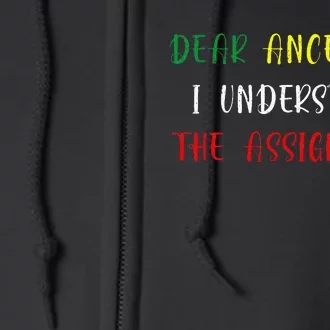 Dear Ancestors I Understood The Assignment Juneteenth Full Zip Hoodie