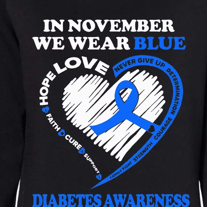 Diabetes Awareness In November We Wear Blue Womens California Wash Sweatshirt