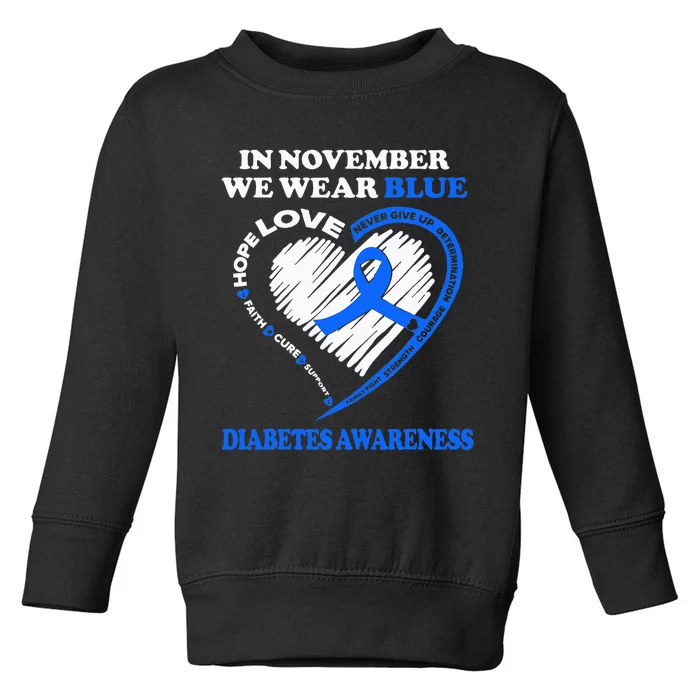 Diabetes Awareness In November We Wear Blue Toddler Sweatshirt