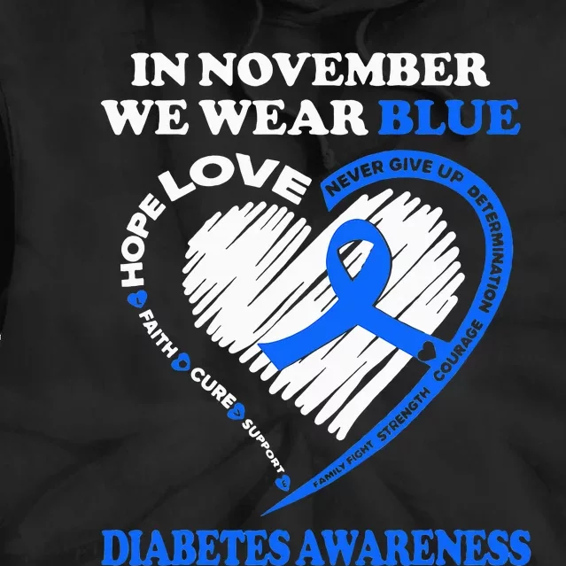 Diabetes Awareness In November We Wear Blue Tie Dye Hoodie