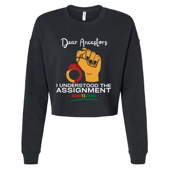 Dear Ancestors I Understood The Assignment Juneteenth Cropped Pullover Crew