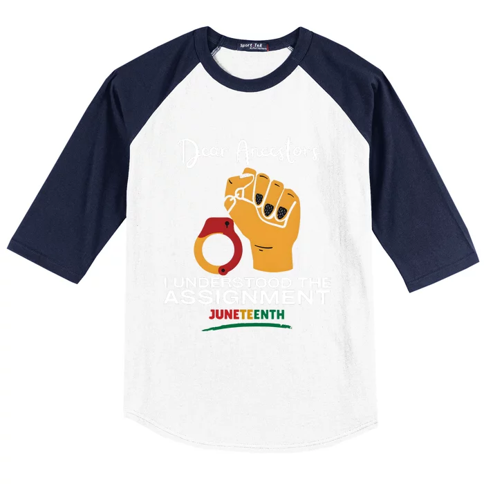 Dear Ancestors I Understood The Assignment Juneteenth Baseball Sleeve Shirt