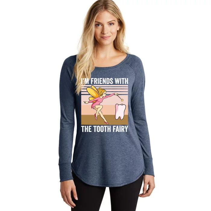 Dental Assistant Im Friends With The Tooth Fairy Dentist Great Gift Women's Perfect Tri Tunic Long Sleeve Shirt