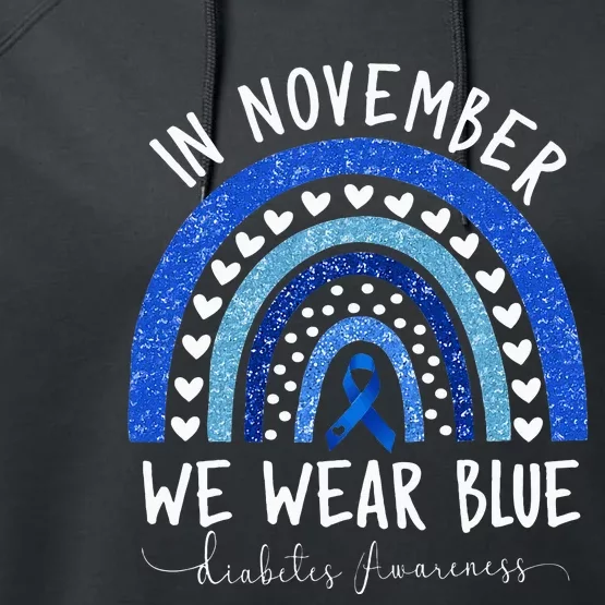 Diabetes Awareness In November We Wear Blue Performance Fleece Hoodie