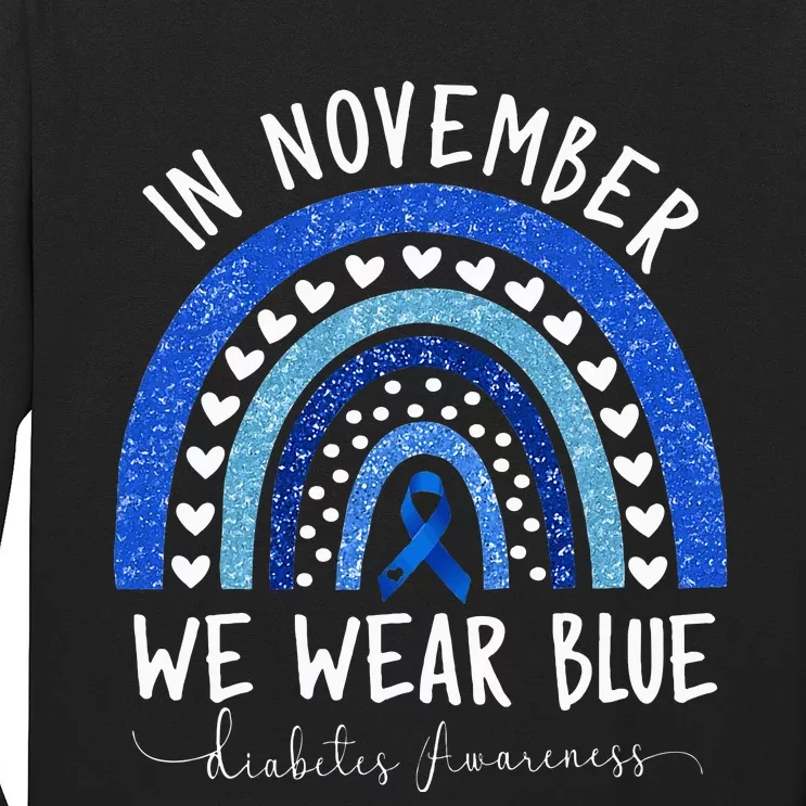 Diabetes Awareness In November We Wear Blue Long Sleeve Shirt