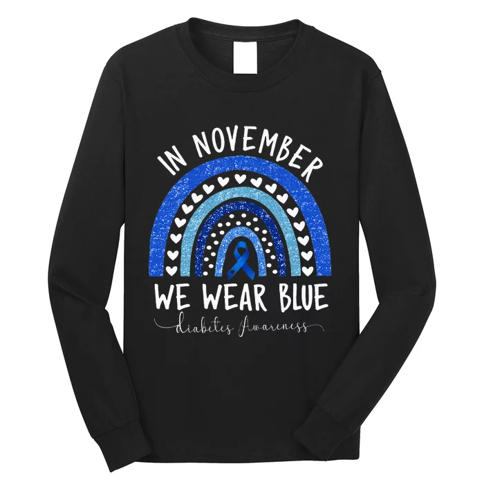 Diabetes Awareness In November We Wear Blue Long Sleeve Shirt