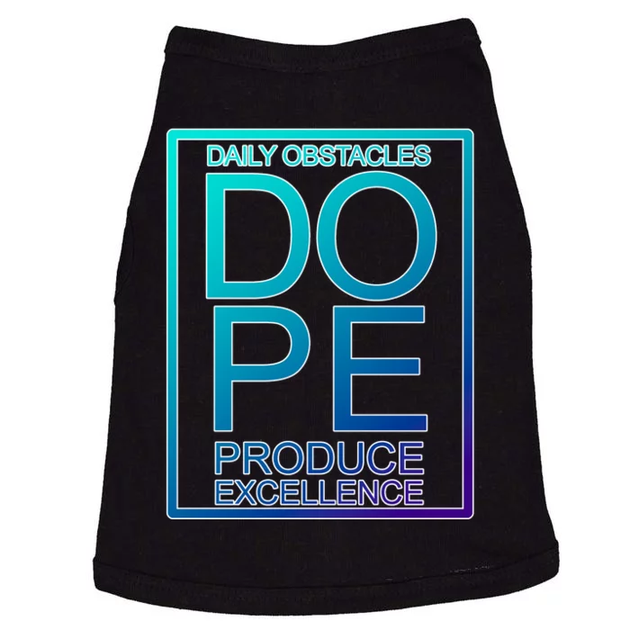 Daily Obstacles Produce Excellence DOPE Doggie Tank