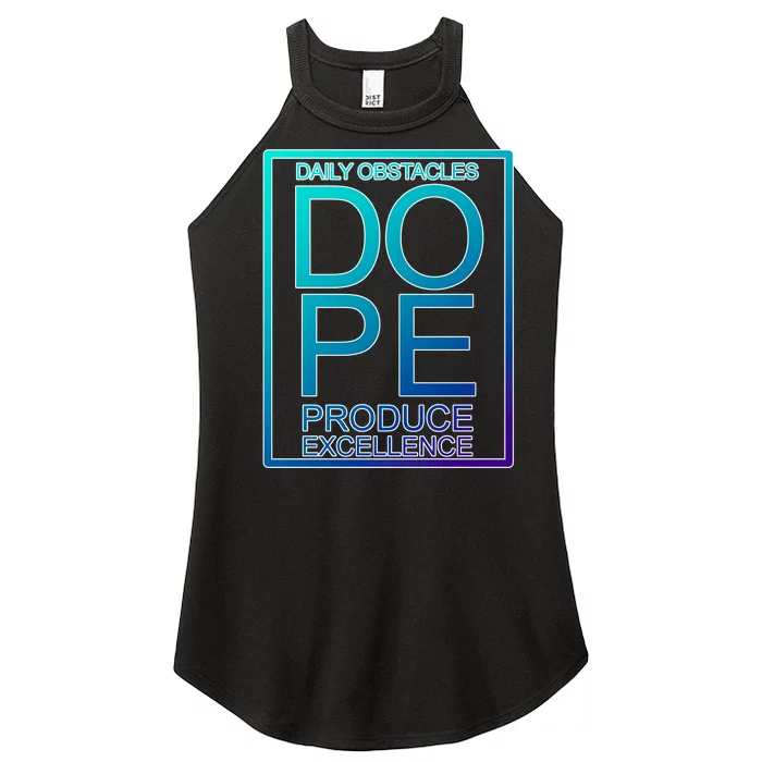 Daily Obstacles Produce Excellence DOPE Women’s Perfect Tri Rocker Tank