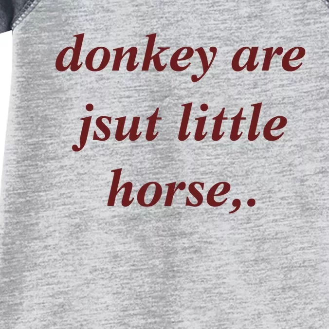 Donkey Are Jsut Little Horse Sarcasm Funny Donkey Infant Baby Jersey Bodysuit