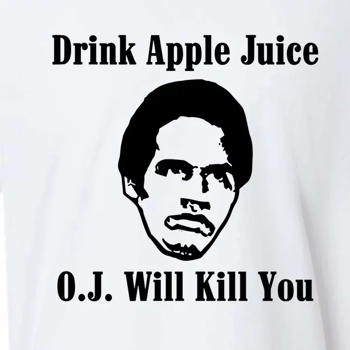 Drink Apple Juice Oj Simpson Will Kill You Sueded Cloud Jersey T-Shirt