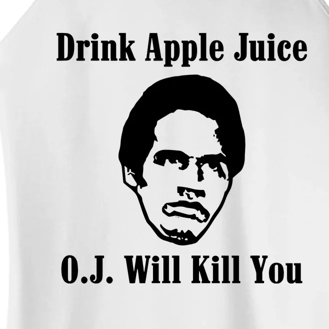 Drink Apple Juice Oj Simpson Will Kill You Women’s Perfect Tri Rocker Tank