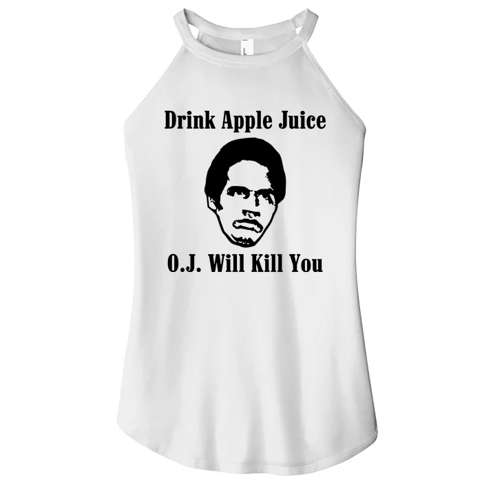 Drink Apple Juice Oj Simpson Will Kill You Women’s Perfect Tri Rocker Tank