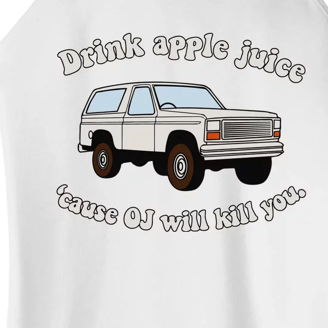 Drink Apple Juice Cause Oj Will Kill You Women’s Perfect Tri Rocker Tank