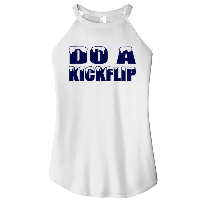 Do A Kickflip Ice And Snow Do A Kickflip For Men Women Women’s Perfect Tri Rocker Tank