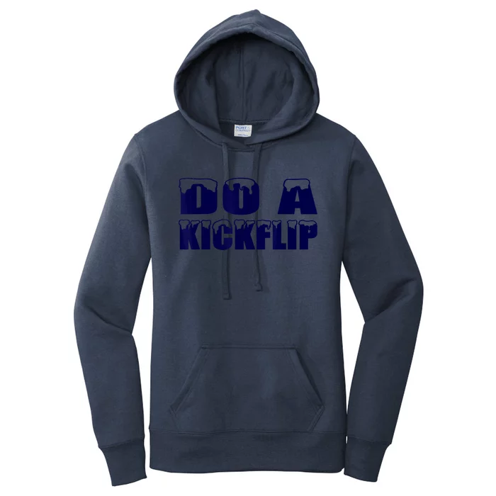 Do A Kickflip Ice And Snow Do A Kickflip Women's Pullover Hoodie