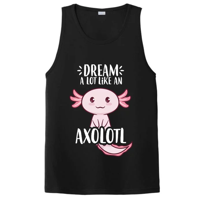 Dream A Lot Like An Axolotl Performance Tank