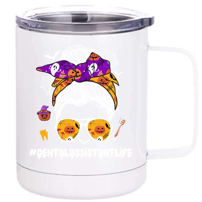 Dental Assistant Life Spooky Dental Assistant Halloween Gift Front & Back 12oz Stainless Steel Tumbler Cup