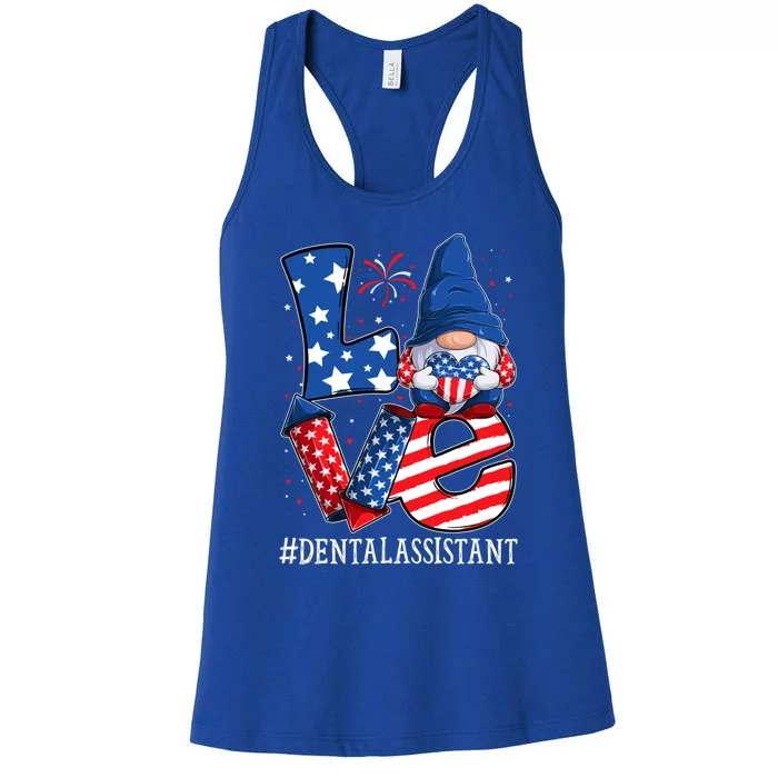 Dental Assistant Love 4th Of July Gnome Usa Patriotic Meaningful Gift Women's Racerback Tank