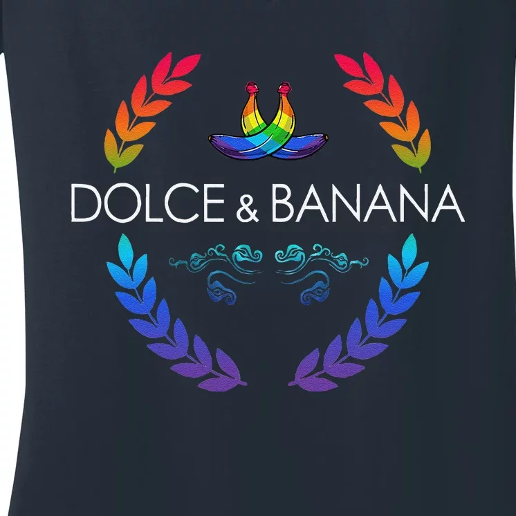 Dolce And Lgbtq Banana Funny Pride Graphic Cute Rainbow Women's V-Neck T-Shirt