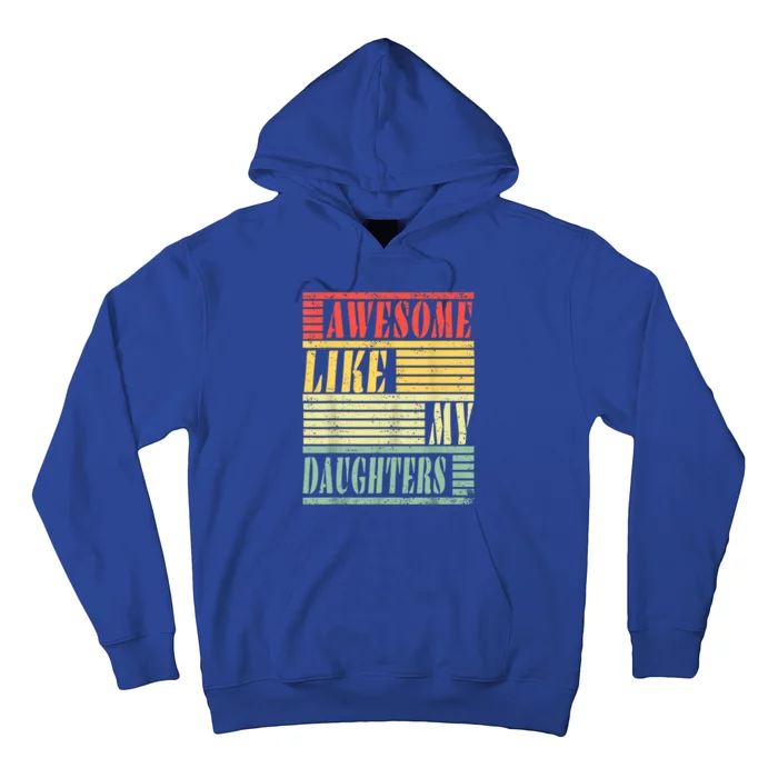 Dad Awesome Like My Daughters Gift Awesome Fathers Day Dad Great Gift Hoodie