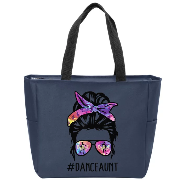 Dance Aunt Life Messy Bun Ballet Dancing Mother's Day Zip Tote Bag