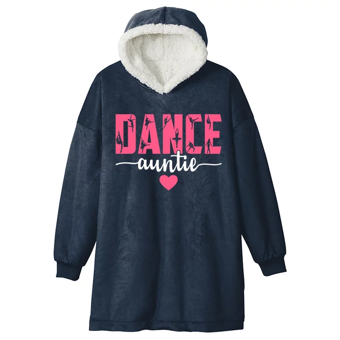 Dance Auntie Life Aunt Of A Dancer Dacing Lover Mothers Day Gift Hooded Wearable Blanket