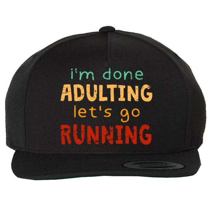 Done Adulting Let's Go Running Runner Pastime Marathon Gift Wool Snapback Cap