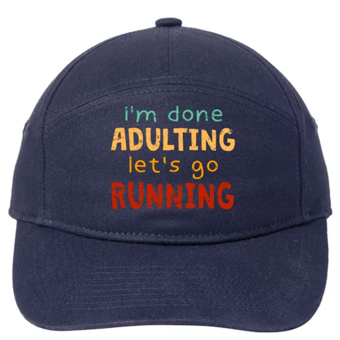 Done Adulting Let's Go Running Runner Pastime Marathon Gift 7-Panel Snapback Hat