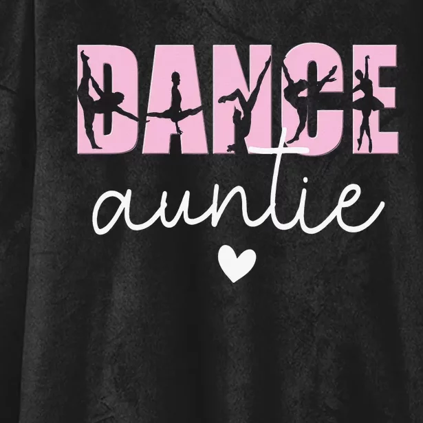 Dance Auntie Life Aunt Of A Dancer Aunt Hooded Wearable Blanket